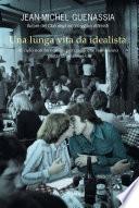 Una lunga vita da idealista