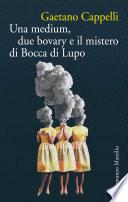 Una medium, due bovary e il mistero di Bocca di Lupo