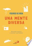 Una mente diversa. Raccontare l'autismo e scacciare i suoi fantasmi