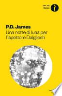 Una notte di luna per l'ispettore Dalgliesh
