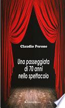 Una passeggiata di 70 anni nello spettacolo