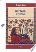 Una passione. Tra cielo e carne