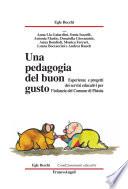 Una pedagogia del buon gusto. Esperienze e progetti dei servizi educativi per l'infanzia del Comune di Pistoia