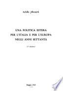 Una politica estera per l'Italia e per l'Europa negli anni Settanta