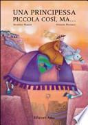 Una principessa piccola così, ma...