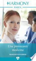Una provocante medicina