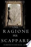 Una Ragione per Correre (Un Mistero di Avery Black —Libro 2)