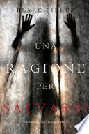 Una Ragione per Salvarsi (Un Mistero di Avery Black—Libro 5)
