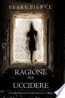 Una Ragione per Uccidere (Un Mistero di Avery Black—Libro 1)