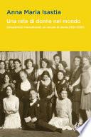 Una rete di donne nel mondo. Soroptimist International, un secolo di storia (1921-2021)