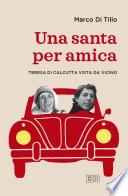 Una santa per amica