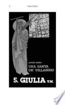 Una santa, un villaggio: Santa GIULIA V.M.