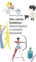 Una «savia bambina». Gianni Rodari e i modelli femminili
