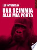 Una scimmia alla mia porta