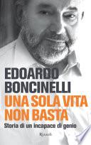 Una sola vita non basta