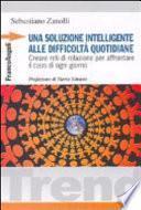 Una soluzione intelligente alle difficoltà quotidiane. Creare reti di relazione per affrontare il caos di ogni giorno