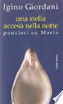 Una stella accesa nella notte. Pensieri su Maria