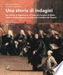 Una storia di indagini. Da Camino al Tagliamento all'Isola dei Cavalieri di Malta Antonio di Montegnacco al centro del Consilium dei Tiepolo