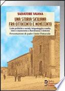 Una storia siciliana fra Ottoceto e Novecento