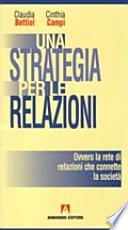 Una strategia per le relazioni, ovvero La rete di relazioni che connette la società