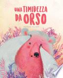 Una timidezza da orso