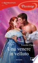 Una venere in velluto (I Romanzi Passione)