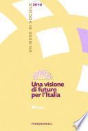 Una visione di futuro per l'Italia. Un mese di sociale 2010