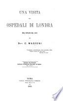 Una Visita agli Ospedali di Londra nell'estate del 1868. ... Estratto dal Giornale Archivio di Medicina, Chirurgia ed Igiene, etc