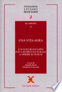 Una vita agra. Luciano Bianciardi dal «Lavoro culturale» a «Aprire il fuoco»