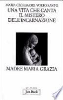 Una vita che canta il mistero dell'Incarnazione