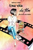 Una Vita Da Film