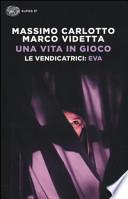 Una vita in gioco. Le vendicatrici: Eva