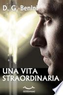 Una vita straordinaria