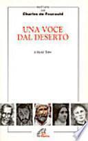 Una voce dal deserto. Meditiamo con Charles de Foucauld
