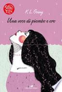 Una voce di piombo e oro