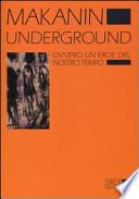 Underground. Ovvero un eroe del nostro tempo