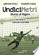 Undicimetri. Storie di rigore