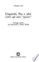 Ungaretti, Pea e altri