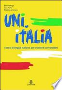 Uni Italia. Corso multimediale di lingua italiana per studenti universitari. Con CD Audio formato MP3