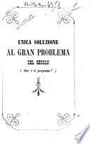 Unica soluzione al gran problema del secolo ove è il progresso?