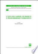 Unità del sapere giuridico e poliformismo normativo