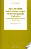 Unità e pluralità nella tradizione europea della filosofia pratica di Aristotele