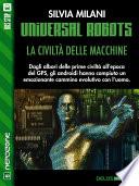 Universal Robots - La civiltà delle macchine