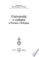 Università e cultura a Ferrara e Bologna