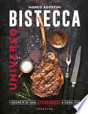 Universo bistecca. I segreti di una steakhouse a casa tua