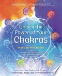Unlock the Power of Your Chakras