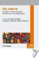 Uno come te. Europei e nuovi europei nei percorsi di integrazione