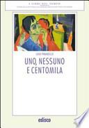 Uno, nessuno e centomila. Con espansione online