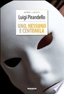 Uno, nessuno e centomila. Ediz. integrale