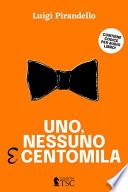 Uno, Nessuno e Centomila